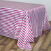 90" x 132" Satin Stripes Rectangular Tablecloth TAB_14_90132_FUSH